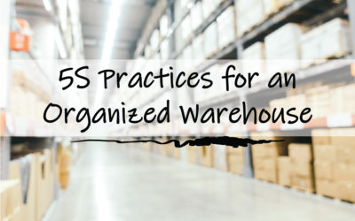 An Intro to 5S Practices for an Organized Warehouse